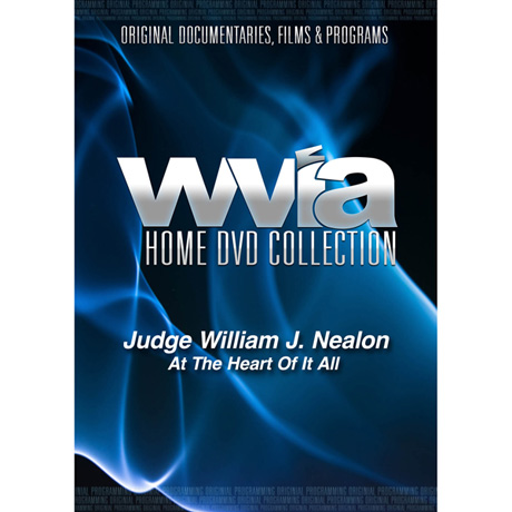 Judge William J. Nealon: At The Heart Of It All DVD